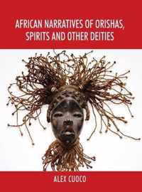 African Narratives of Orishas, Spirits and Other Deities