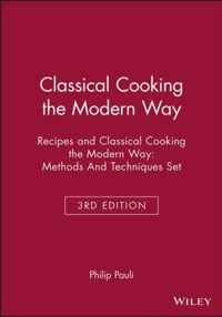 Classical Cooking the Modern WayRecipes 3e & Clasical Cooking the Modern Way