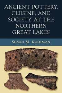 Ancient Pottery, Cuisine, and Society at the Northern Great Lakes