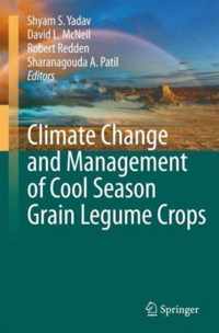 Climate Change and Management of  Cool Season Grain Legume Crops