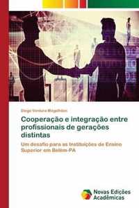 Cooperacao e integracao entre profissionais de geracoes distintas