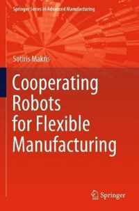 Cooperating Robots for Flexible Manufacturing