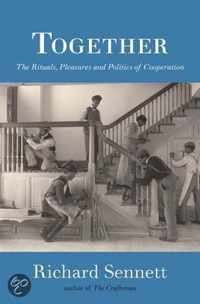 Together: The Rituals, Pleasures And Politics Of Cooperation