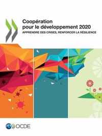 Cooperation Pour Le Developpement 2020 Apprendre Des Crises, Renforcer La Resilience