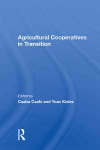 Agricultural Cooperatives In Transition