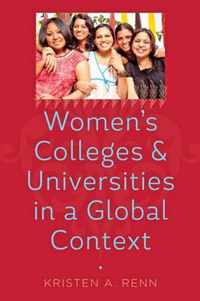 Women`s Colleges and Universities in a Global Context