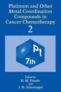 Platinum and Other Metal Coordination Compounds in Cancer Chemotherapy 2