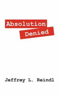 Absolution Denied