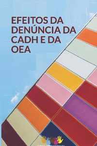 Efeitos Da Denuncia Da Convencao Americana de Direitos Humanos E Da Organizacao DOS Estados Americanos