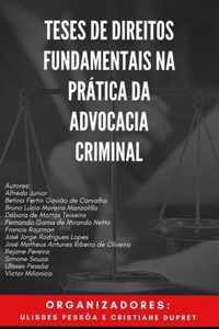 Teses de Direitos Fundamentais na Pratica da Advocacia Criminal