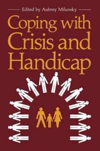 Coping with Crisis and Handicap