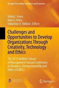 Challenges and Opportunities to Develop Organizations Through Creativity, Technology and Ethics