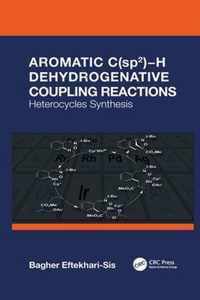 Aromatic C(sp2) H Dehydrogenative Coupling Reactions