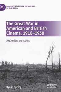 The Great War in American and British Cinema 1918 1938