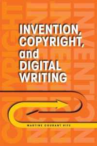 Invention, Copyright, and Digital Writing