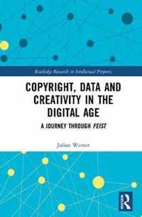 Copyright, Data and Creativity in the Digital Age