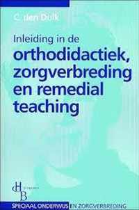 Inleiding in de orthodidactiek, zorgverbreding en remedial teaching