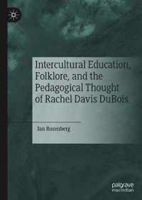 Intercultural Education, Folklore, and the Pedagogical Thought of Rachel Davis DuBois