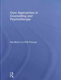 Core Approaches in Counselling and Psychotherapy