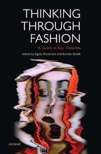 Thinking Through Fashion A Guide To Key