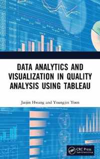 Data Analytics and Visualization in Quality Analysis using Tableau