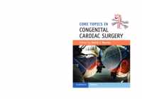 Core Topics in Congenital Cardiac Surgery