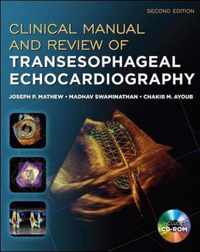 Clinical Manual and Review of Transesophageal Echocardiography, Second Edition