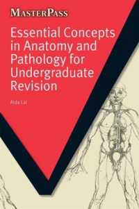 Essential Concepts in Anatomy and Pathology for Undergraduate Revision