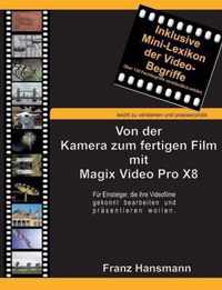 Von der Kamera zum fertigen Film mit Magix Video Pro X8