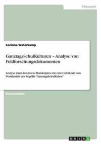 GanztagsSchulKulturen - Analyse von Feldforschungsdokumenten