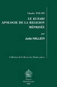 Le Kuzari. Apologie de la religion meprisee.