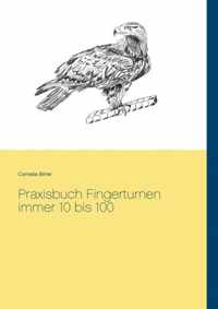 Praxisbuch Fingerturnen immer 10 bis 100