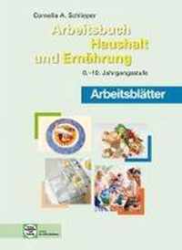 Arbeitsblätter zu: Arbeitsbuch Haushalt und Ernährung