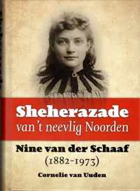 Sheherazade van t neevlig Noorden. Nine van der Schaaf (1882-1973)