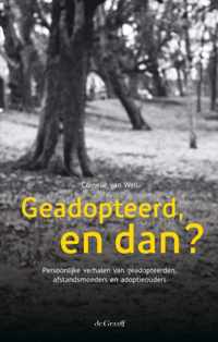 Geadopteerd, en dan?