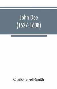 John Dee (1527-1608)