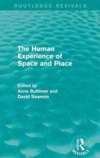 The Human Experience of Space and Place