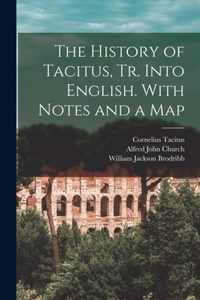 The History of Tacitus, Tr. Into English. With Notes and a Map