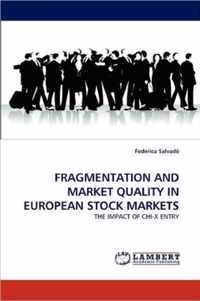 Fragmentation and Market Quality in European Stock Markets