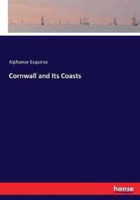 Cornwall and Its Coasts