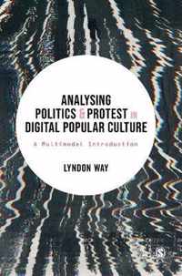 Analysing Politics and Protest in Digital Popular Culture