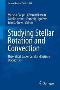 Studying Stellar Rotation and Convection