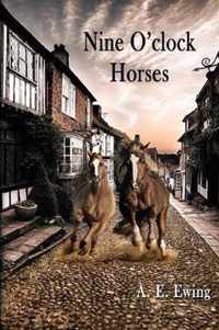 Nine O'Clock Horses