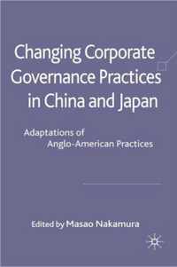 Changing Corporate Governance Practices in China and Japan