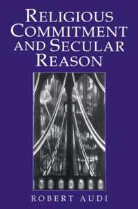 Religious Commitment and Secular Reason