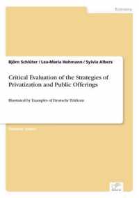 Critical Evaluation of the Strategies of Privatization and Public Offerings