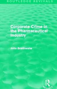 Corporate Crime in the Pharmaceutical Industry