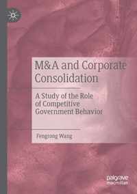 M A and Corporate Consolidation