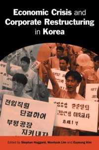 Economic Crisis and Corporate Restructuring in Korea