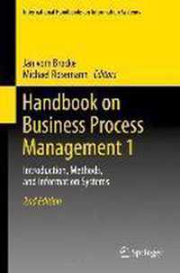 Handbook on Business Process Management 1: Introduction, Methods, and Information Systems